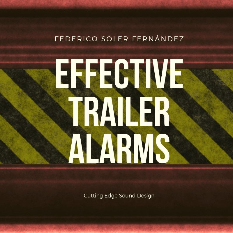 Cover of "Effective Trailer Alarms" by Federico Soler Fernández; an sfx library featuring innovative sound technology.