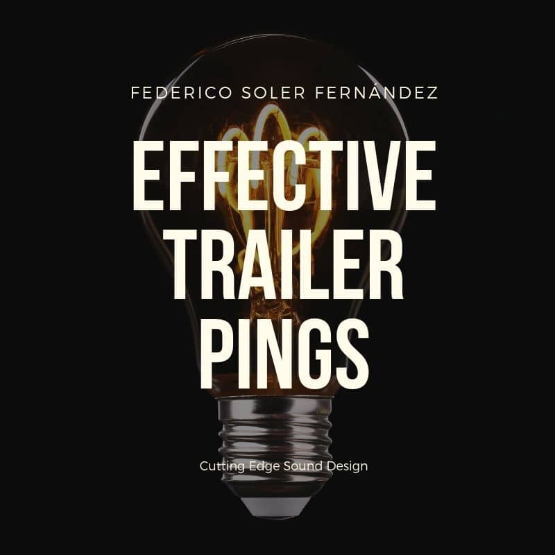 On a black background, "Effective Trailer Pings, Cutting Edge Sound Design by Federico Soler Fernandez" for an sfx library.