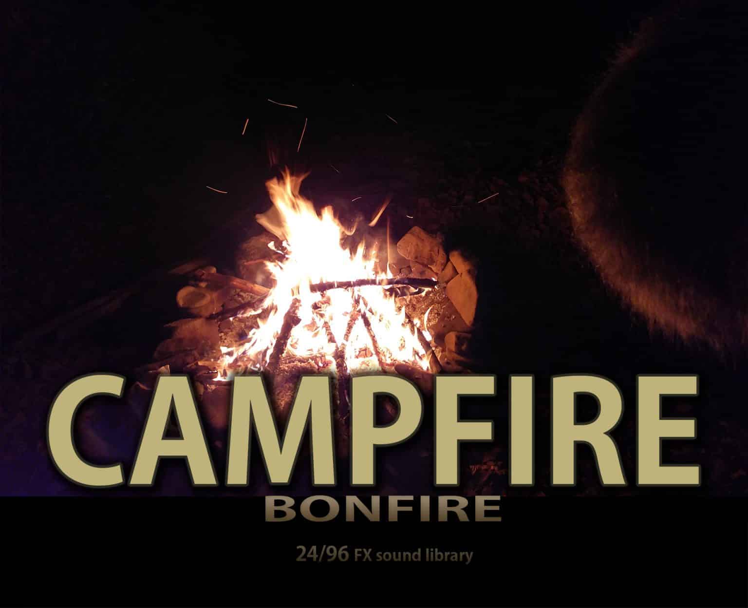 Campfire Sound Effects - Campfire Bonfire FX | SONNISS