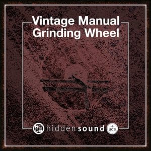 A sound effects library cover for "Vintage Manual Grinding Wheel" SFX on Sonniss, showcasing UCS & Hidden Sound logos.