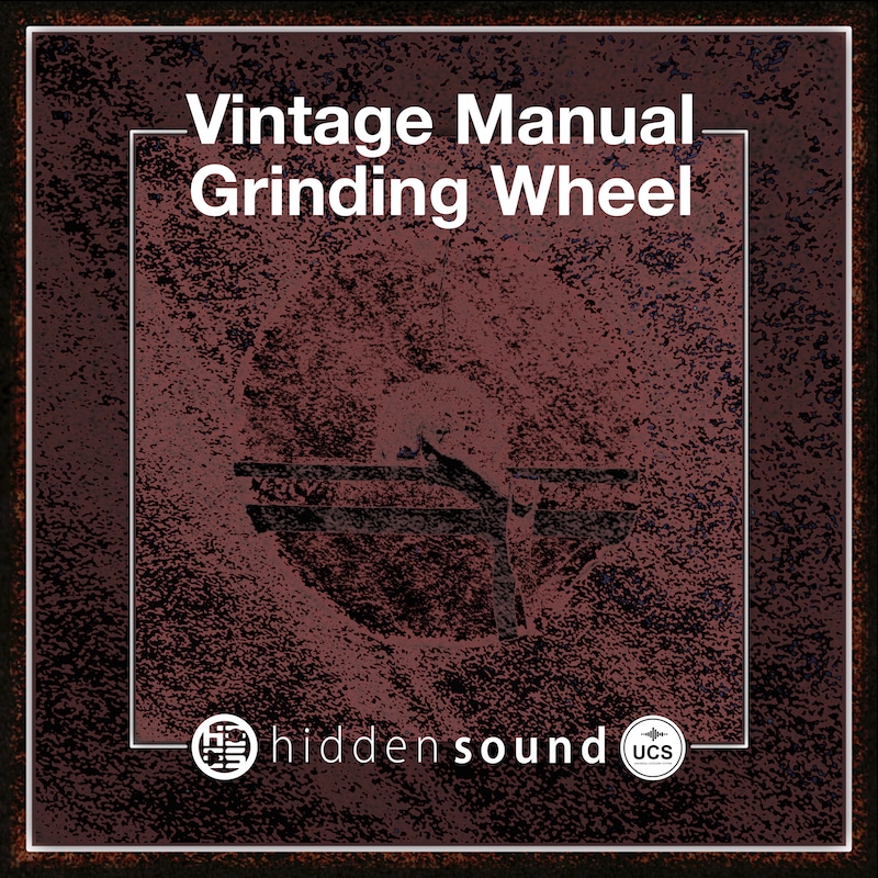A sound effects library cover for "Vintage Manual Grinding Wheel" SFX on Sonniss, showcasing UCS & Hidden Sound logos.