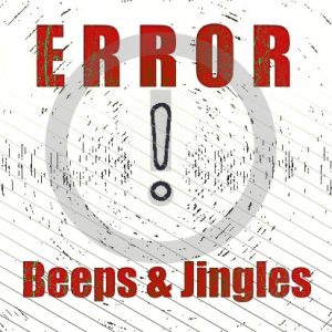 Red “ERROR” text over an exclamation mark, "Beeps & Jingles" below—image for sfx library error alert sounds on Sonniss.
