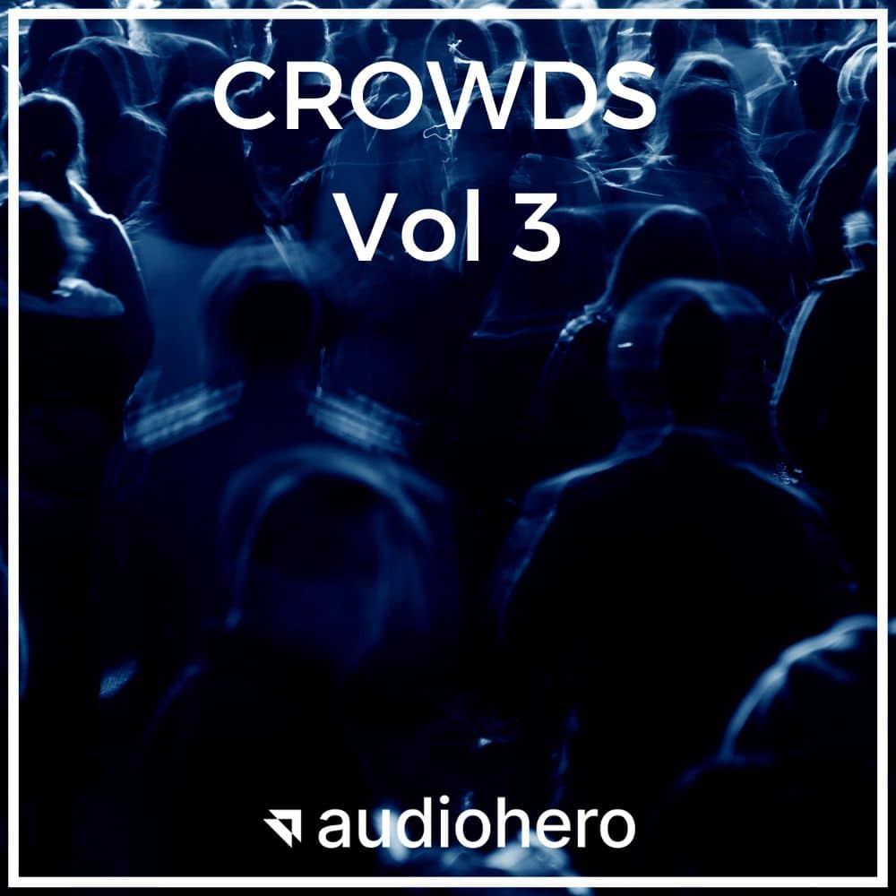 A blurred crowd in dark clothing with “CROWDS Vol 3” and audiohero logo, promoting a crowds sound effects library on Sonniss.