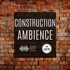 Construction Ambience" in large letters on a dark overlay against a red brick wall, with Sound Effect Stacks and UCS logos below.