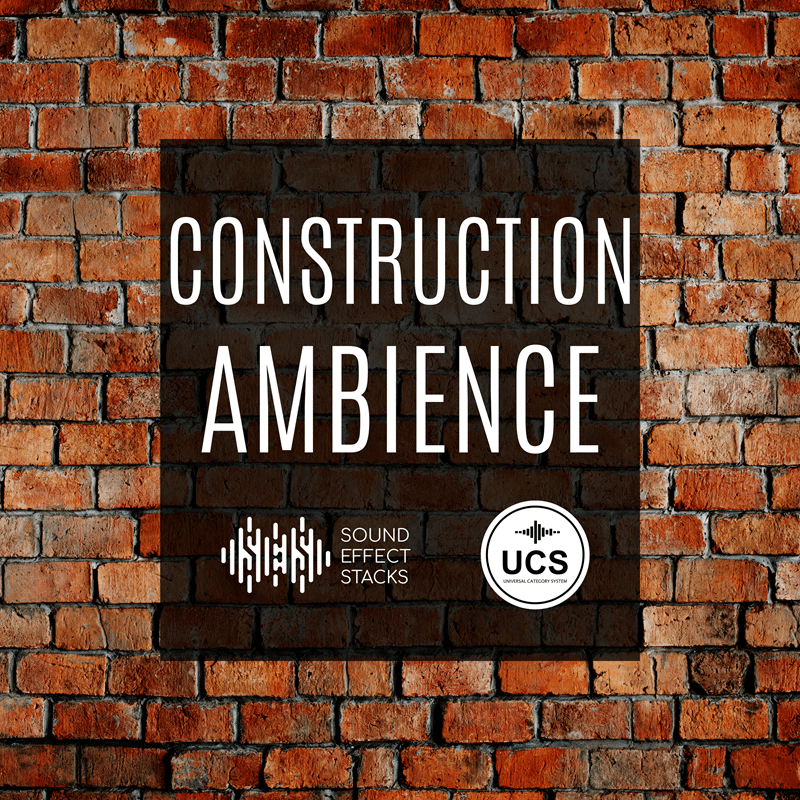 Construction Ambience" in large letters on a dark overlay against a red brick wall, with Sound Effect Stacks and UCS logos below.