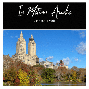 Central Park in autumn with colorful trees and a lake in the foreground; historic buildings under a blue sky. Text: “In Motion Audio Central Park.”.