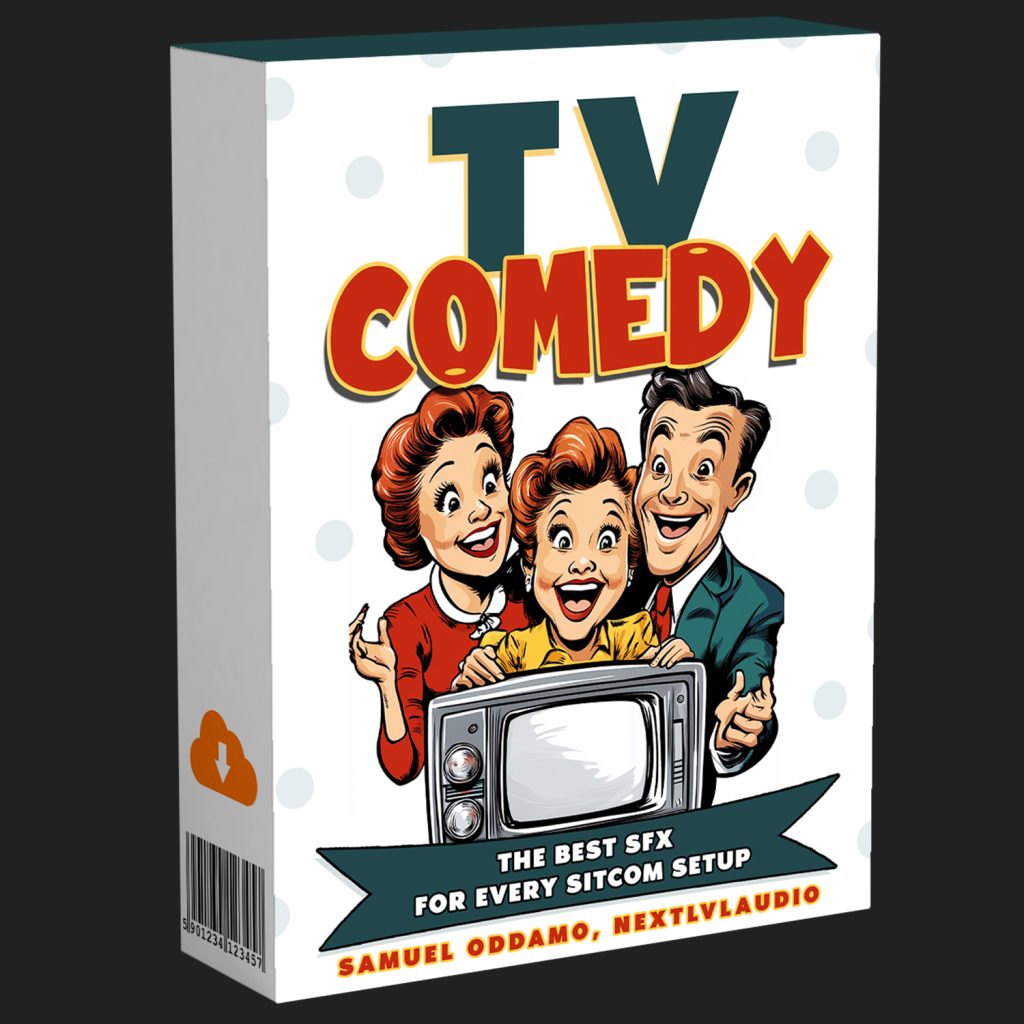 Retro-style box with a cartoon family holding a TV, bold text: "TV COMEDY: The Best SFX for Every Sitcom Setup" by Samuel Oddamo, NextLVLaudio.
