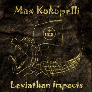Rough yellow line drawing of a dragon-like creature on a dark stone-textured background, with "Max Kokopelli" and "Leviathan Impacts" text and UCS logo in the sails.