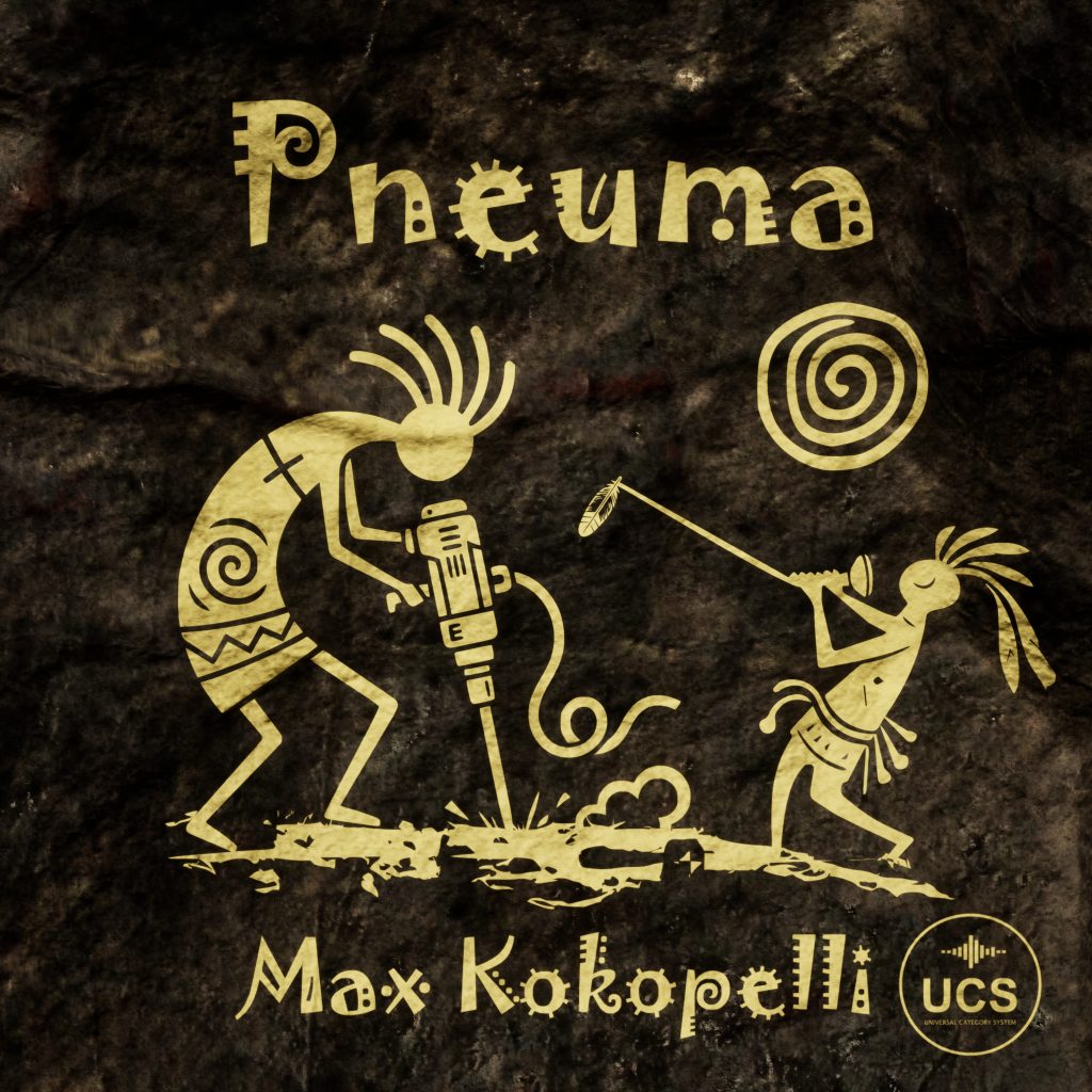 Two stylized Kokopelli figures appear on a textured background; one is drilling into the ground and the other holds a microphone. The names "Pneuma" and "Max Kokopelli" are displayed above and below the figures, with a "UCS" logo located in the bottom right corner.