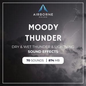 Moody Thunder cover art showing a dark, stormy sky with a lightning bolt and cloud. Text reads: “Airborne Sound. Moody Thunder. Dry & Wet Thunder & Lightning Sound Effects. 70 sounds, 874 MB.” A blue logo with three peaks appears at the top.