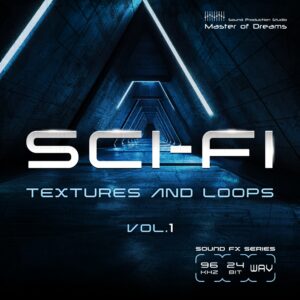 Futuristic tunnel illuminated with blue lights, displaying the text: “SCI-FI TEXTURES AND LOOPS VOL.1.” Audio format specifications are shown, with the “Sound Production Studio Master of Dreams” logo positioned at the top right.