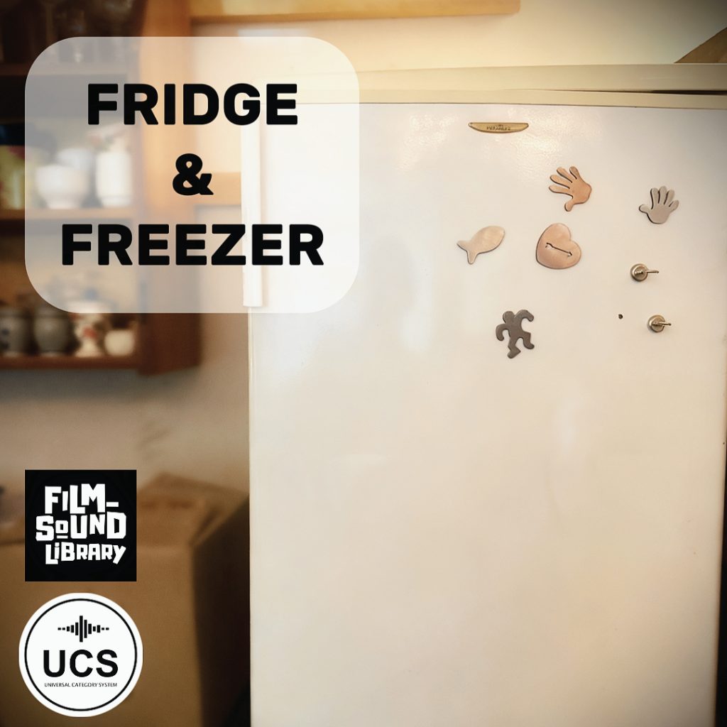 A white fridge with quirky magnets stands in a cozy kitchen. The text “FRIDGE & FREEZER” appears, with Film Sound Library and UCS logos in the lower left corner. Shelves holding dishes are visible in the background.