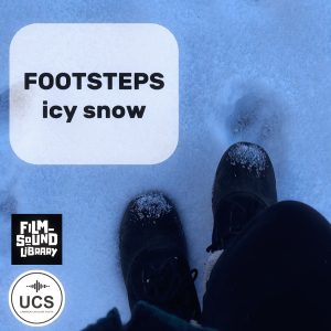 Black boots on icy, snow-covered ground. The text “FOOTSTEPS icy snow” is displayed. Two logos in the lower left corner are labeled “Film Sound Library” and “UCS Universal Category System.”.