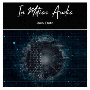 In Motion Audio Raw Data title card featuring a dark, digital sphere with glowing nodes and lines against a grid background.